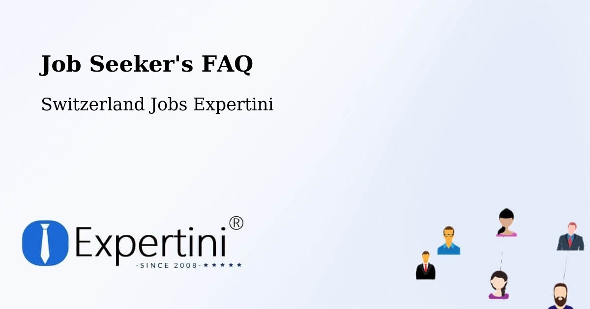 Job Seeker FAQ – Stetten - Switzerland Jobs Expertini