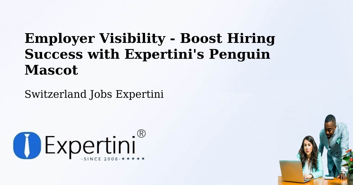CV and Resume Visibility Optimization – Stetten - Switzerland Jobs Expertini